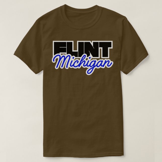 Flint Michigan 6 T Shirt (Design framsida)
