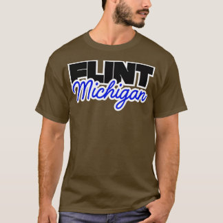 Flint Michigan 6 T Shirt