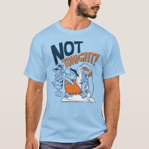 Flintstenarna  Inte ikväll! T Shirt