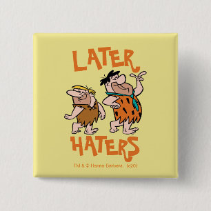 Flintstones Fred & Barney - Senare Haters Knapp