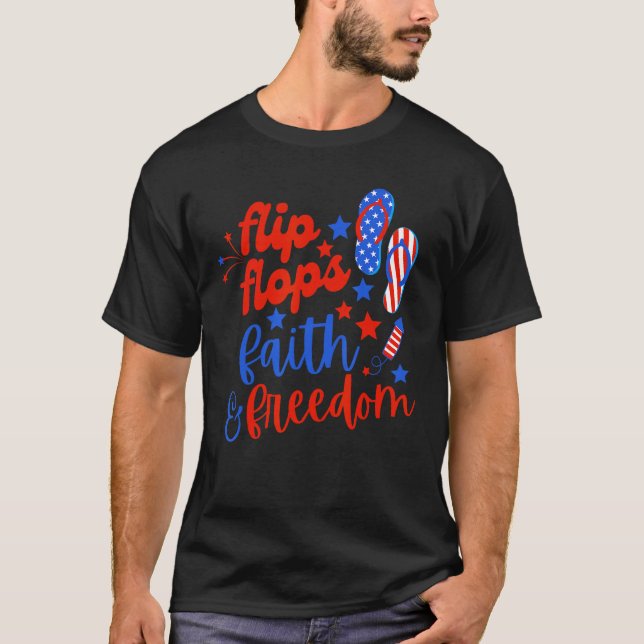 Flip Flops Faith And Freedom Fireworks 4th Of July T Shirt (Framsida)