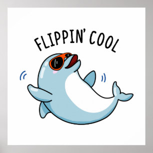 Flippin Coola Funny Dolphin Pun Poster