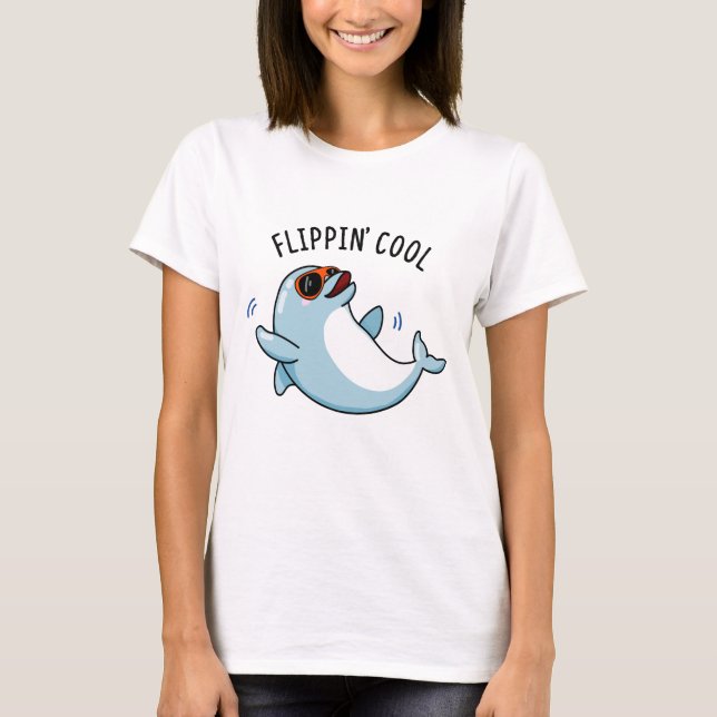 Flippin Coola Funny Dolphin Pun T Shirt (Framsida)