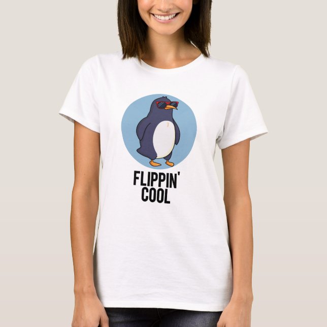 Flippin Coola Funny Penguin Pun T Shirt (Framsida)