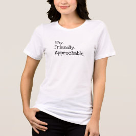Flirtande Introvertar Blyga Vänliga Tillgängliga T Shirt