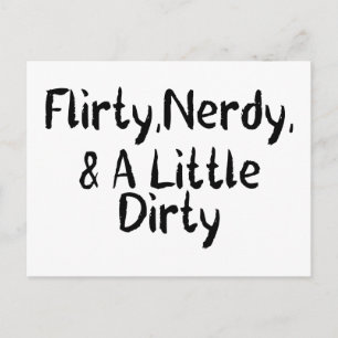 Flirty Nerdy & A Little Dirty Vykort