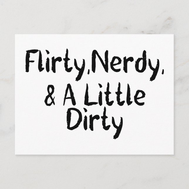 Flirty Nerdy & A Little Dirty Vykort (Framsida)