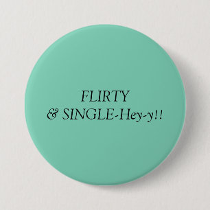 Flirty & singel!! knapp