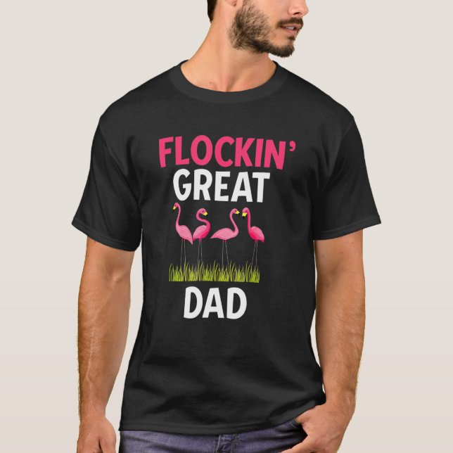 Flockin Underbar Pappa Fars dag Flamingo Pun T Shirt (Framsida)