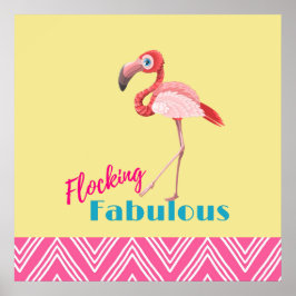 Flocking Fabulous Pun w/ Rosa Flamingo Poster