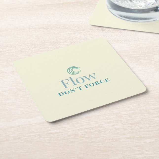Flöda, inte tvinga Minimal Motivations coaster Underlägg Papper Kvadrat (Vinklad)