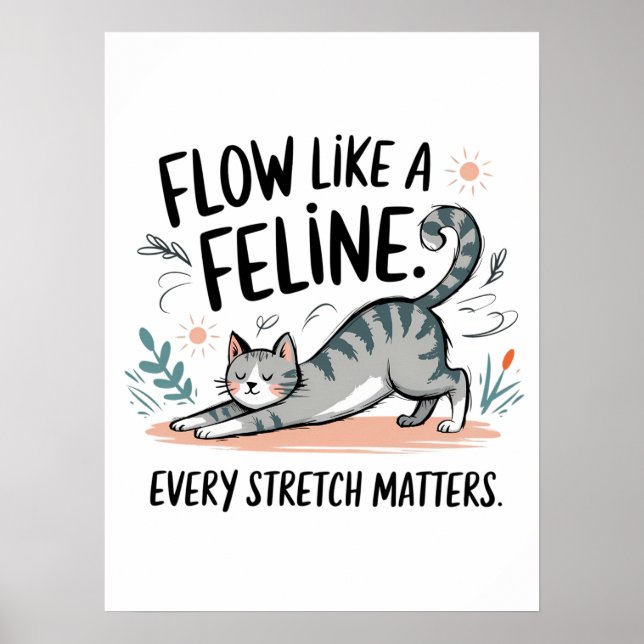 Flöde som ett Kattdjur - Cute Stretching Cat Desig Poster (Framsidan)