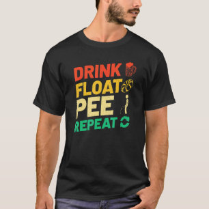 Floden Tubing Drink Flyter Pee Repeat Summer Flyt  T Shirt