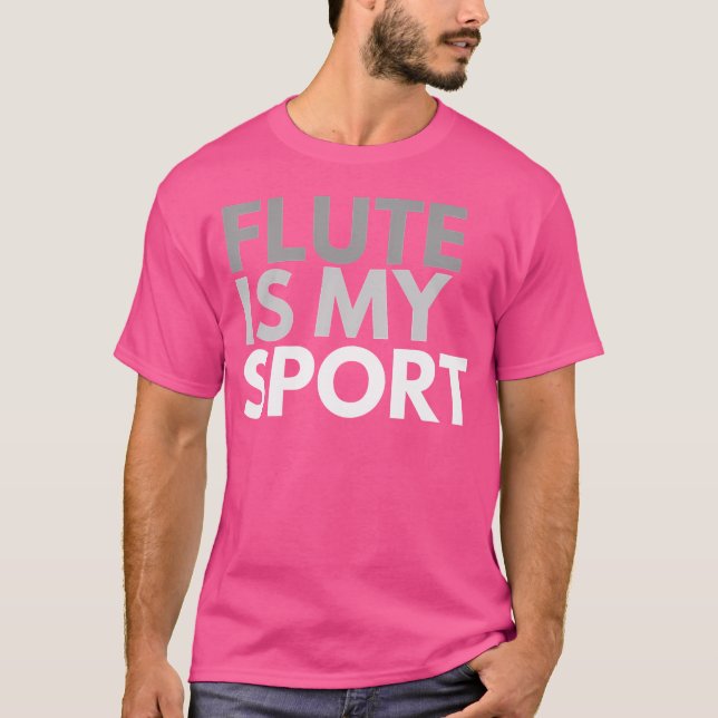 Flöjt är min sport 	 Flöjtpresent T-shirt (Framsida)
