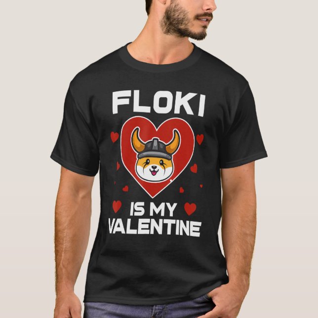 Floki Inu är min Valentine Coin till Måne Crypto T Shirt (Framsida)