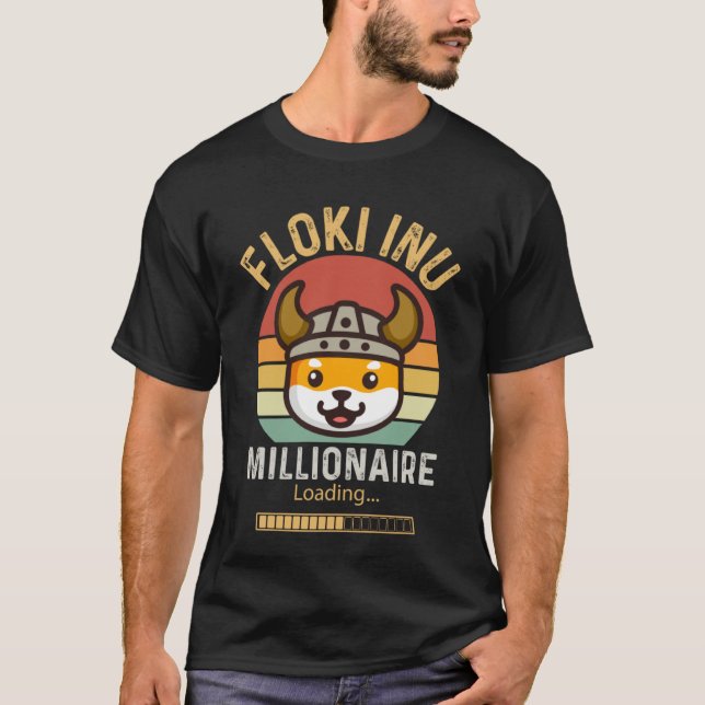 Floki Inu Millionaire Loading  Crypto Cryptocurren T Shirt (Framsida)