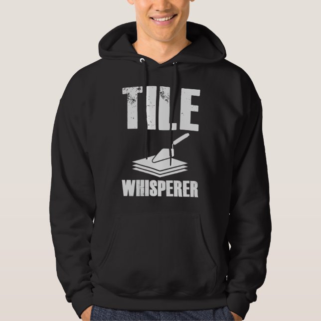 Floor Tiler - Floorer Tile Whisperer Setter Worker Hoodie (Framsida)