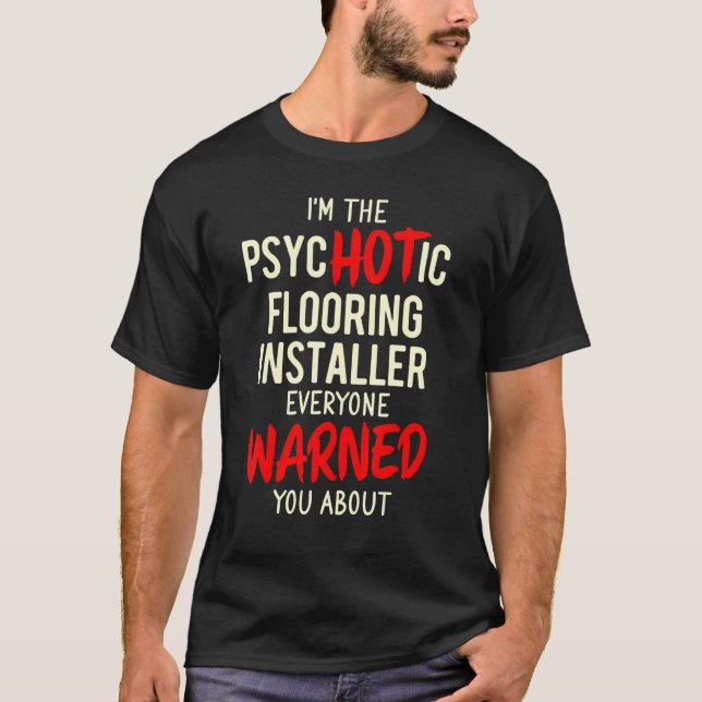 Flooring Installer Contractor Hot Floor Installati T Shirt (Framsida)