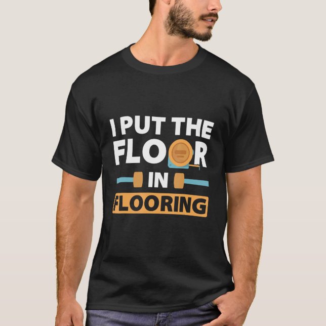 Flooring Installer For Prossional Installer Carpet T Shirt (Framsida)