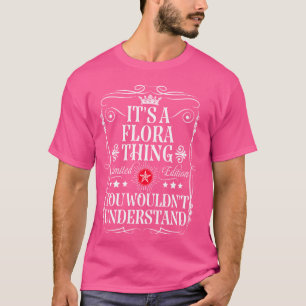 Flora Namn är en Flora Sak som du inte skulle förs T Shirt