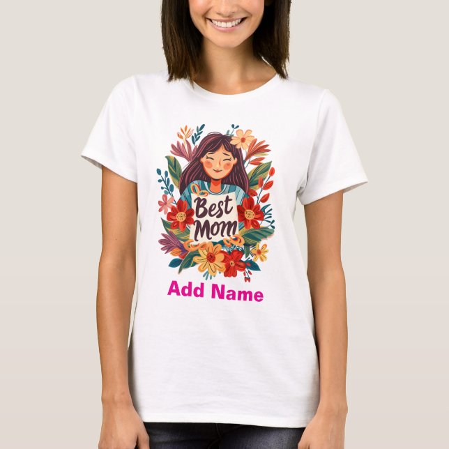 Floral Best Mom Portrait - Vibrant Mother's Day  T Shirt (Framsida)