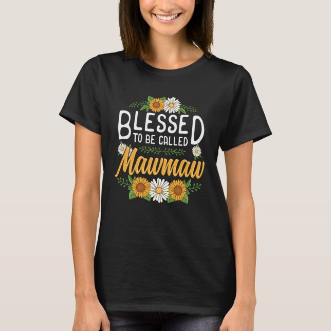 Floral Blessed to Be Called Mawmaw Mothers Day Wom T Shirt (Framsida)
