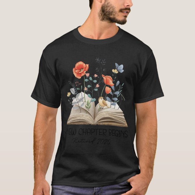 Floral Book A New Chapter Begins Retired Teacher R T Shirt (Framsida)