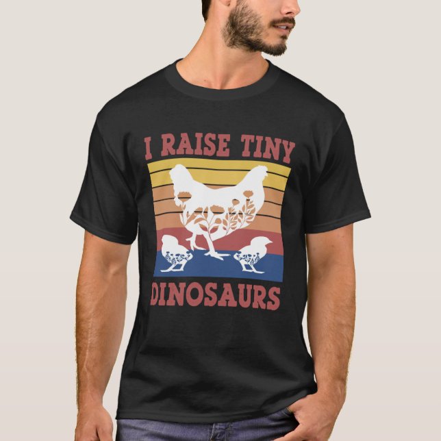 Floral chicken I Raise Tiny Dinosaurs Chicken Joke T Shirt (Framsida)