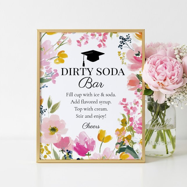 Floral Graduation Party Dirty Soda Bar Sign Poster (Skapare uppladdad)