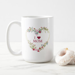 Floral Heart in Red & Pink with for Mom Kaffemugg