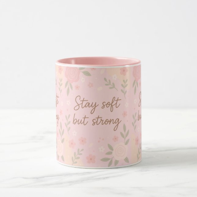 Floral Pink Inspirational Quote – Stay Soft Mugg (Center)