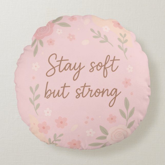Floral Pink Inspirational Quote – Stay Soft Rund Kudde (Framsidan)