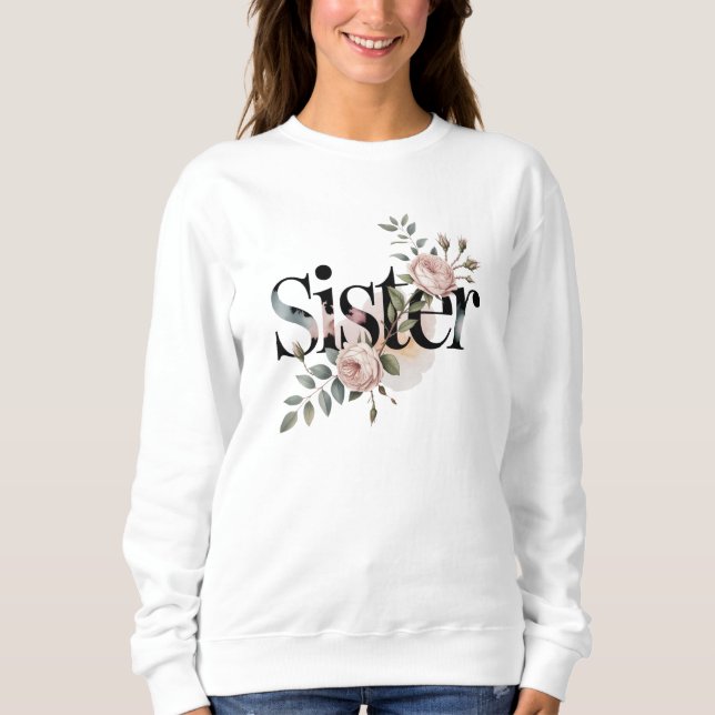 Floral Sister Typography Botanical Gift Design T Shirt (Framsida)