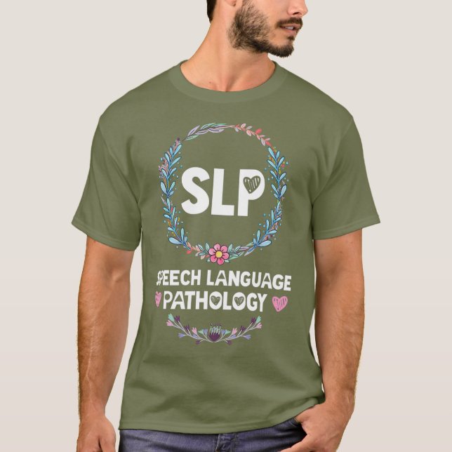 Floral SLP Shirts Speech Language Pathologist T Shirt (Framsida)