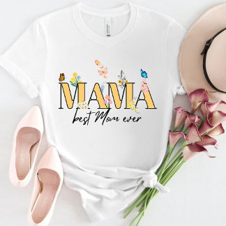 Floral T-shirt: The Best Mom Ever T Shirt