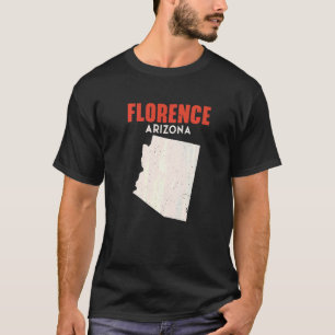 Florence Arizona USA State America Travel Arizonia T Shirt