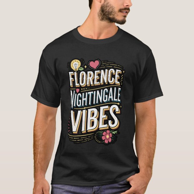 Florence Nightingale Vibes Citat T Shirt (Framsida)