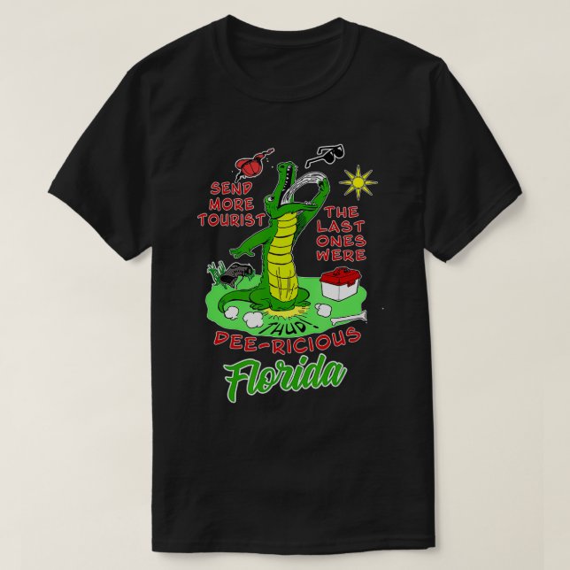 Florida Alligator skickar fler turister till mig T Shirt (Design framsida)