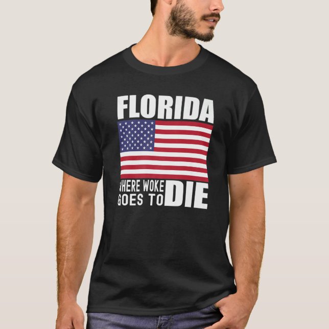 Florida Anti Woke Anti Liberal Desantis is DeFutur T Shirt (Framsida)
