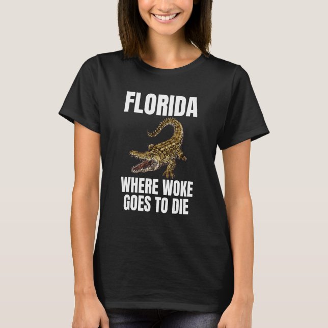 Florida är där Woke ska dö 3 T Shirt (Framsida)