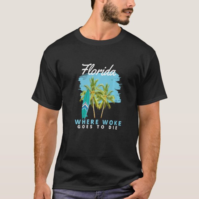 Florida är där Woke ska dö 4 T Shirt (Framsida)