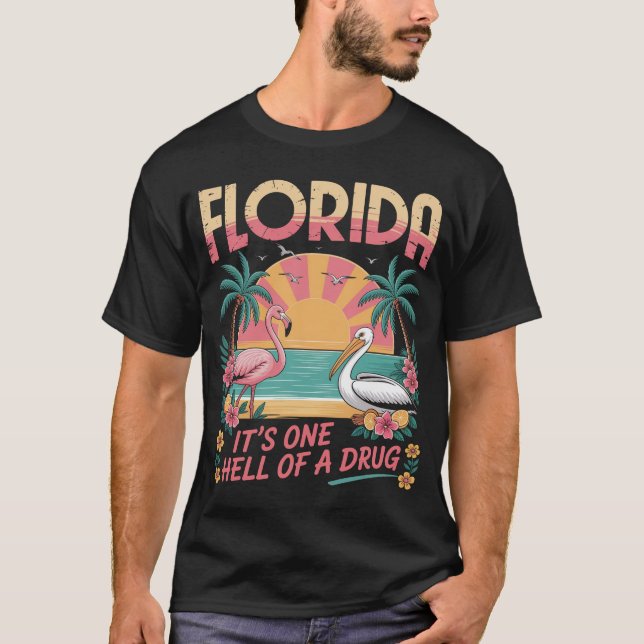 Florida, det är ett helvete för en knarklam. t shirt (Framsida)