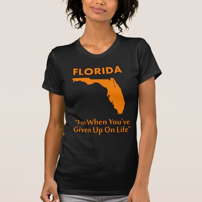 Florida - För när du gett upp på livet Tee (Framsida)