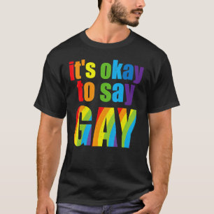 Florida Gay, det är okej att säga Gay Stanna proud T Shirt