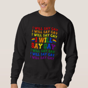 Florida Gay Jag ska säga att jag säger Kärlek Prou Lång Ärmad Tröja