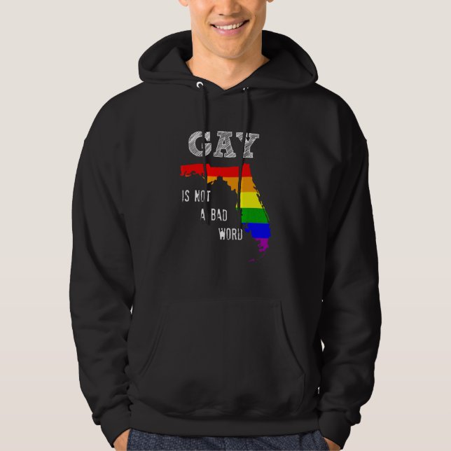 Florida Gay rights Gay är inte ett dåligt Ord-prou Hoodie (Framsida)