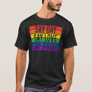 Florida Gay säger att Kärlek stannar vid proud Lgb T Shirt