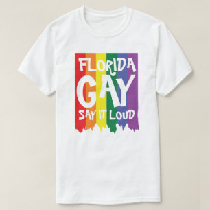 Florida GAY säger det högt T Shirt