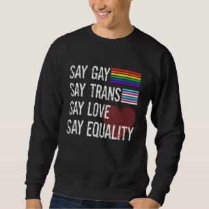 Florida Gay säger: "Trans-Stanna Proud HGBTQ Gay" Lång Ärmad Tröja