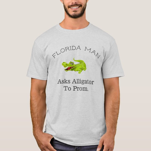 Florida man, "ber Alligator till Prom". T Shirt (Framsida)
